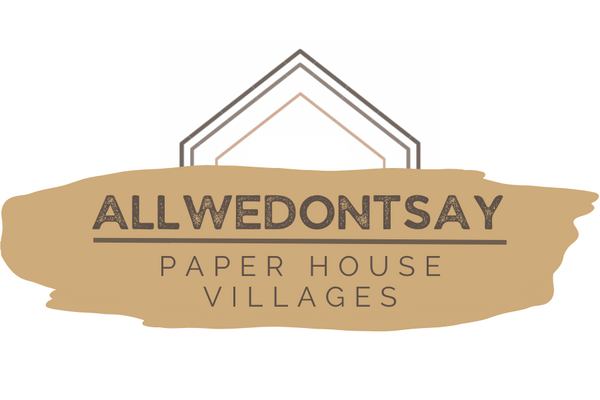 allwedontsay Paper House Villages